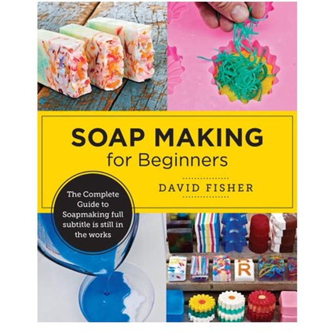 Soap Making For Beginners - David Fisher