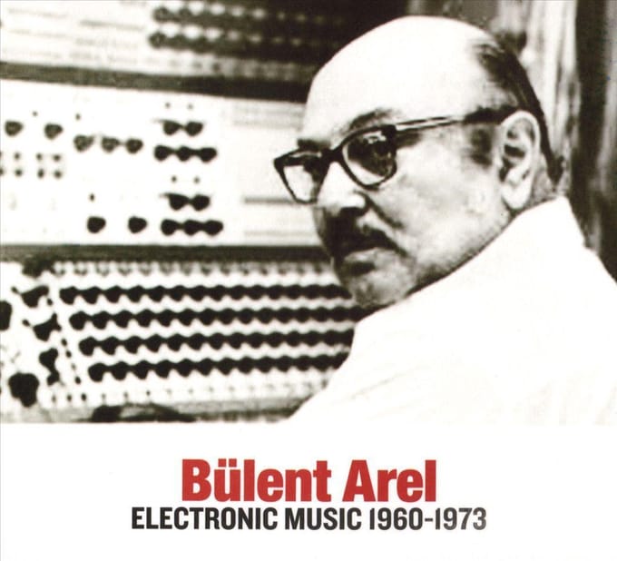 Electronic Music 1960-73 - Arel Bulent