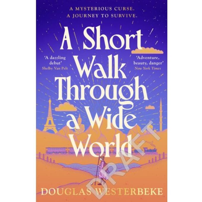 A Short Walk Through A Wide World - Douglas Westerbeke