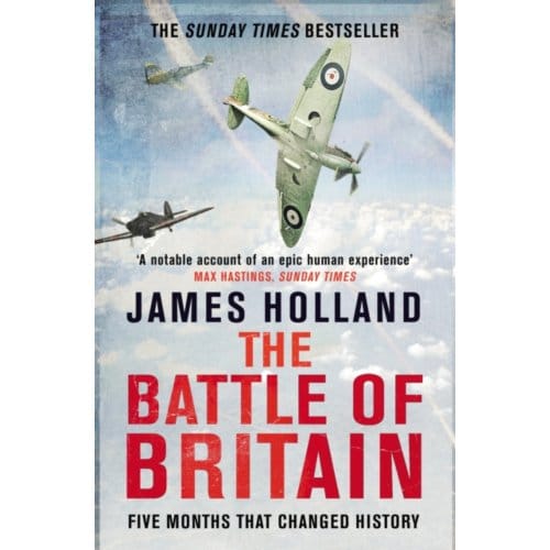 The Battle Of Britain - James Holland