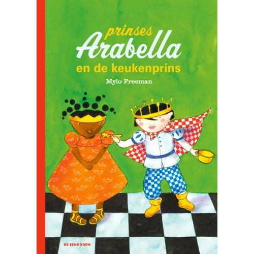 Prinses Arabella En De Keukenprins - Prinses Arabella - Mylo Freeman