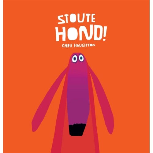 Stoute Hond! - Chris Haughton