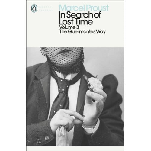 In Search Of Lost Time: Volume 3 - Penguin Modern Classics - Marcel Proust