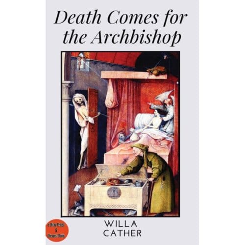 Death Comes For The Archbishop - Willa Cather