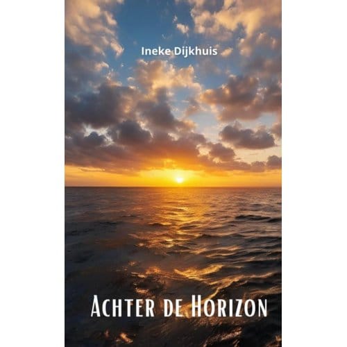 Achter De Horizon - Ineke Dijkhuis