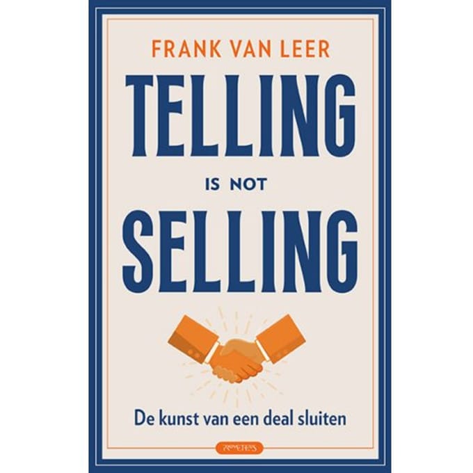 Telling Is Not Selling - Frank van Leer