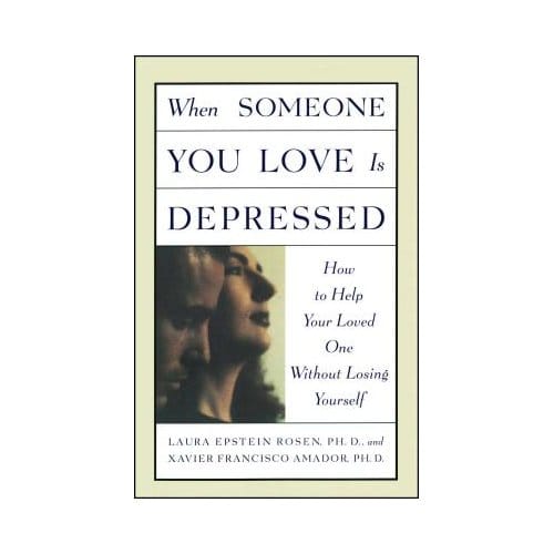 When Someone You Love Is Depressed - Xavier Amador