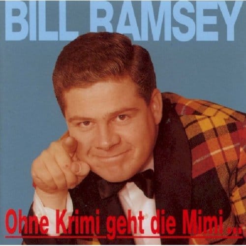 Ohne Krimi Geht Die Mimi. Nie Ins Bett - Bill Ramsey