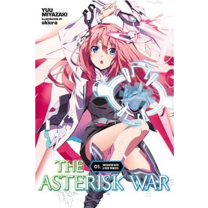The Asterisk War, Vol. 1 (Light Novel) - Yuu Miyazaki