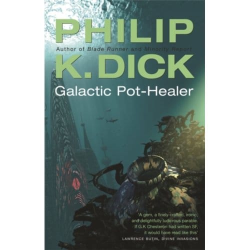Galactic Pot-Healer - Gollancz S.F. - Philip K Dick