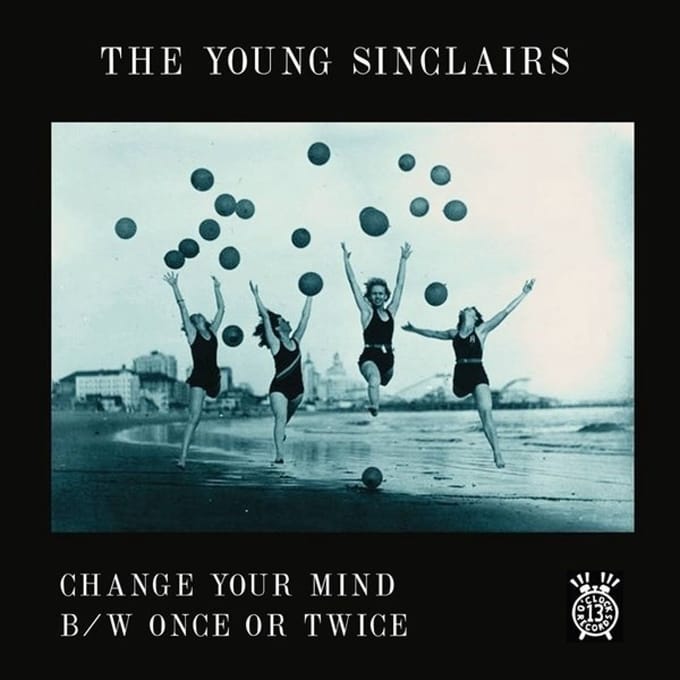 Young Sinclairs - Change Your Mind/Once Or Twice (7" Single)