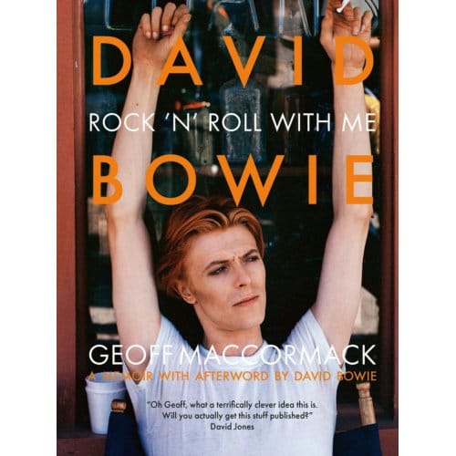 David Bowie: Rock 'n' Roll With Me - MacCormack, Geoff