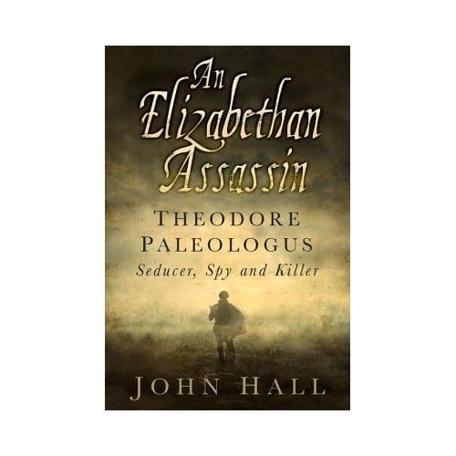 An Elizabethan Assassin - John Hall