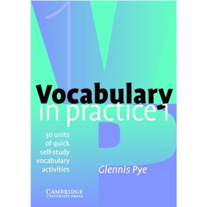 Vocabulary In Practice 1 - Vocabulary In Practice - Glennis Pye