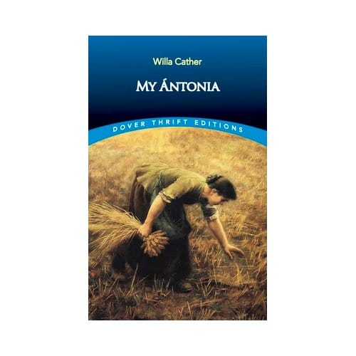 My Antonia - Dover Thrift Editions - Willa Cather