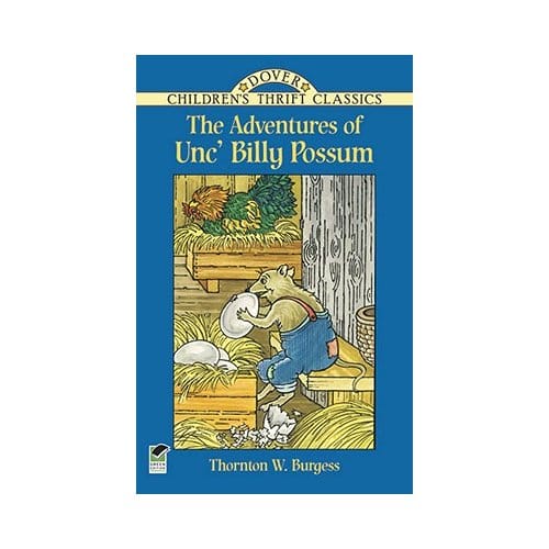 The Adventures Of Unc' Billy Possum - Thornton Waldo Burgess