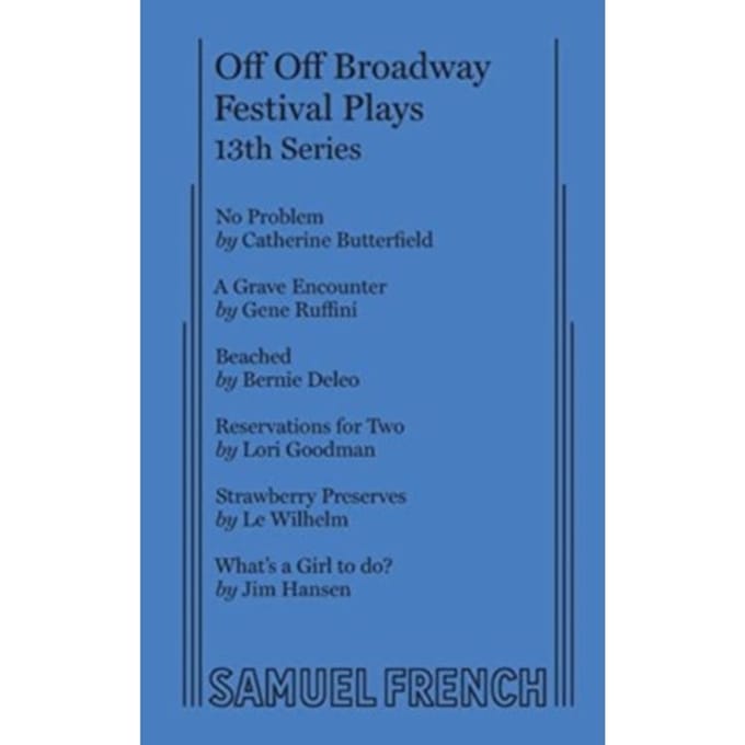 Off Off Broadway Festival Plays, 13th Series - Catherine Butterfield