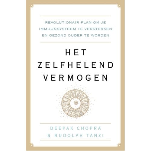 Het Zelfhelend Vermogen - Deepak Chopra