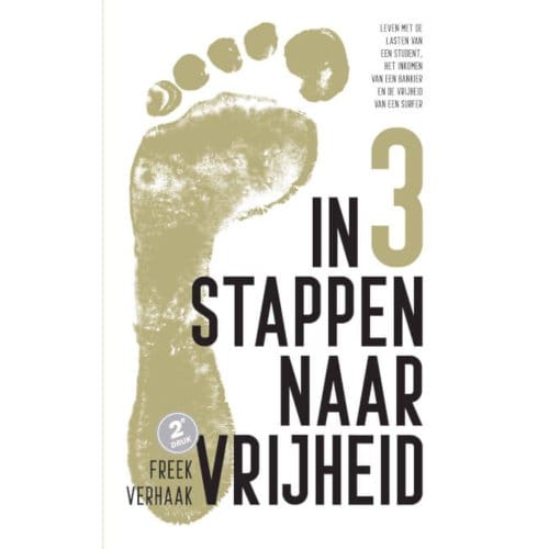 In 3 Stappen Naar Vrijheid - Freek Verhaak