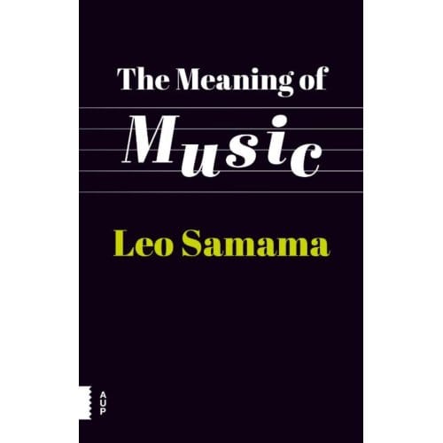 The Meaning Of Music - Leo Samama