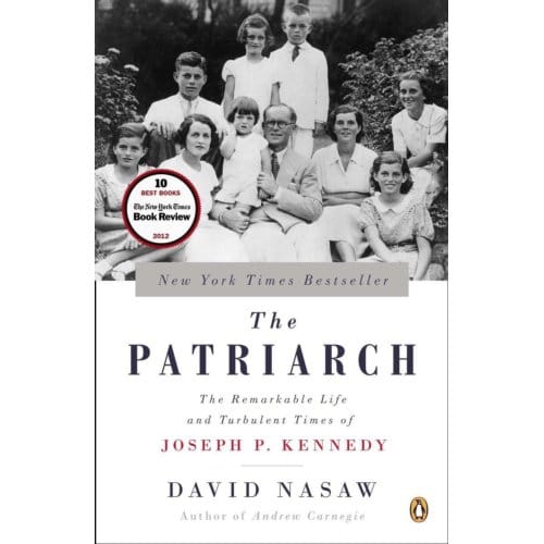 The Patriarch - David Nasaw
