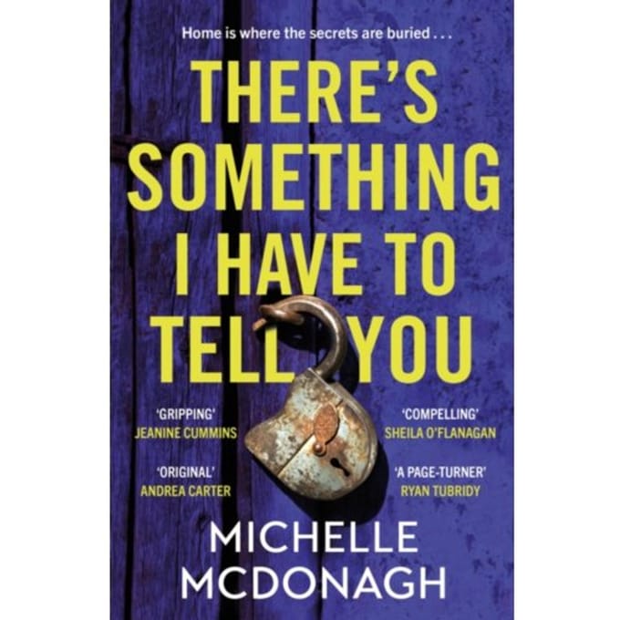 There's Something I Have To Tell You - Michelle McDonagh