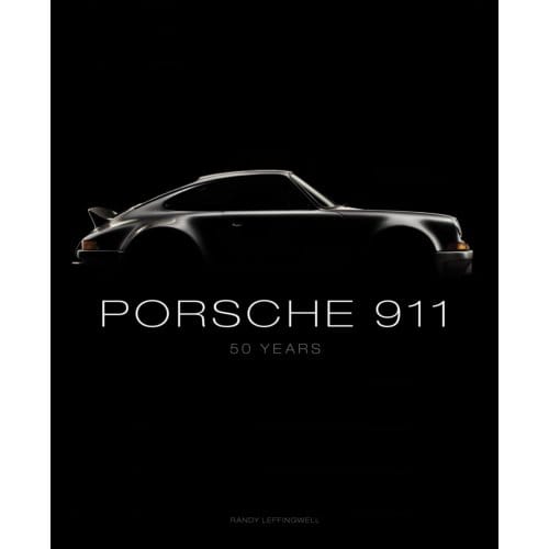Porsche 911: 50 Years - Randy Leffingwell