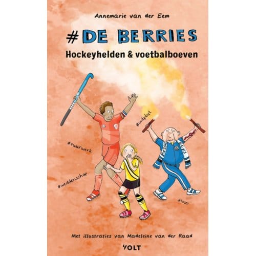 Hockeyhelden En Voetbalboeven - De Berries - Annemarie van der Eem