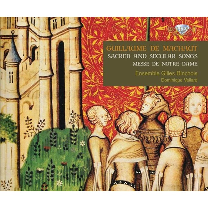 Ensemble Gilles Binchoit, Dominique Vellard - De Machaut: Sacred and Secular Music (3 CD)