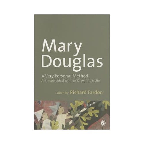 A Very Personal Method: Anthropological Writings Drawn From Life - Douglas