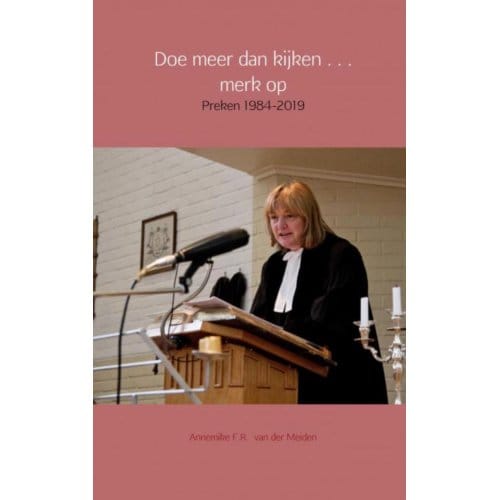 Doe Meer Dan Kijken . . . Merk Op - Annemike F.R. Van der Meiden