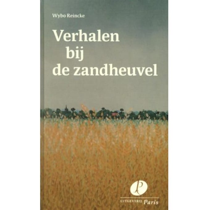 Verhalen Bij De Zandheuvel - Wybo Reincke
