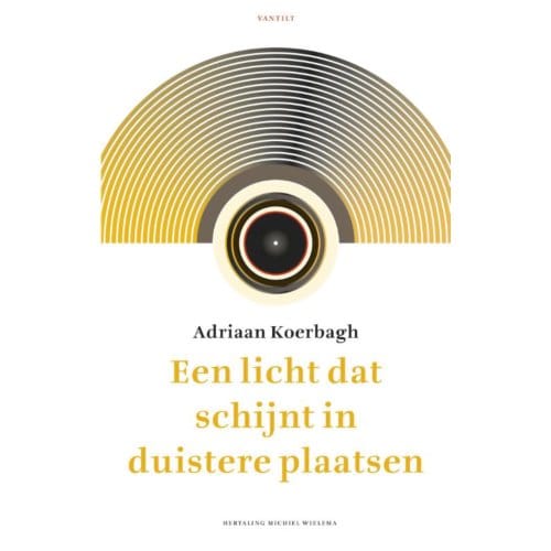 Een Licht Dat Schijnt In Duistere Plaatsen - Adriaan Koerbagh