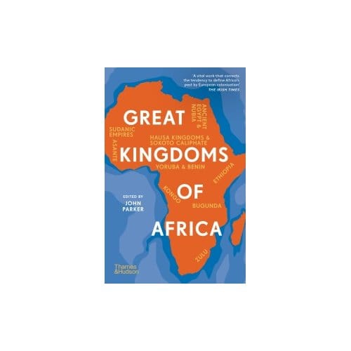 Great Kingdoms Of Africa - John Parker