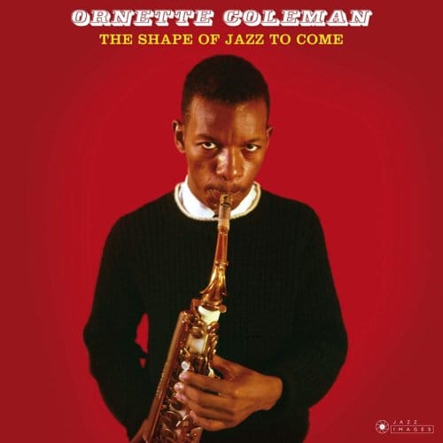 Shape Of Jazz To Come - Ornette Coleman