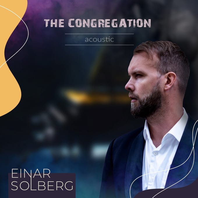 The Congregation Acoustic - Einar Solberg