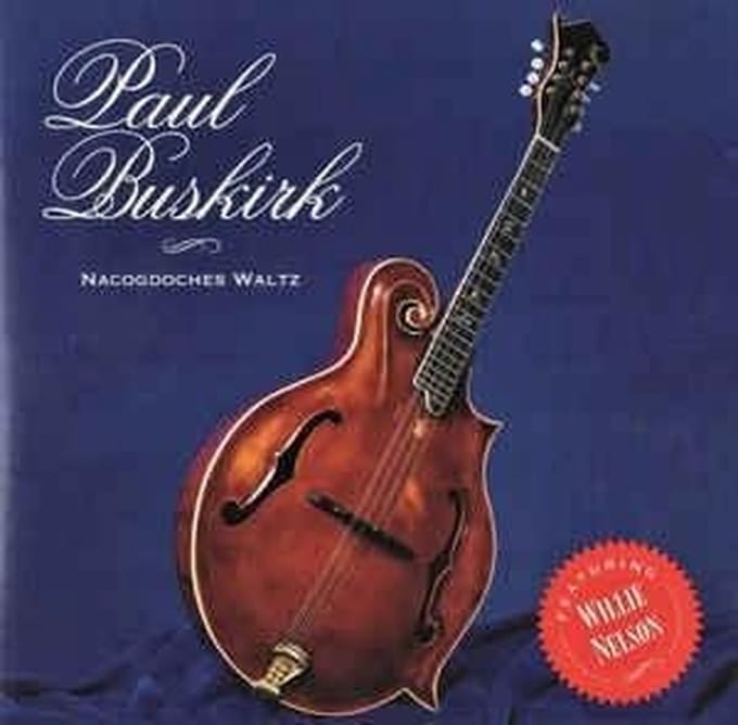 Paul Buskirk featuring Willie Nelson - Nacogdoches Waltz (CD)