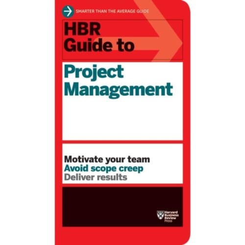 Hbr Guide To Project Management (Hbr Guide Series) - Hbr Guide - Harvard Business Review