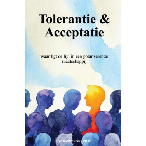 Tolerantie & Acceptatie - Dr. Randy Roso, Ph.D.