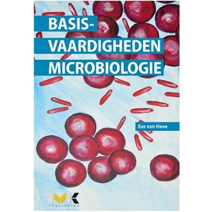 Basisvaardigheden Microbiologie - Eus van Hove