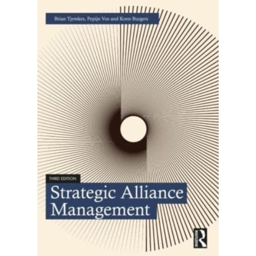 Strategic Alliance Management - Tjemkes, Brian (VU University, A