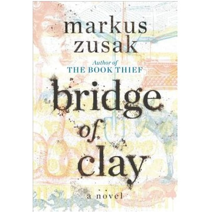 Bridge Of Clay - Markus Zusak