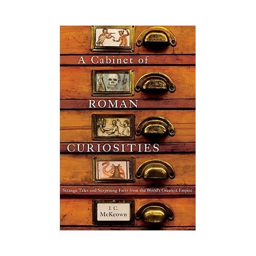 A Cabinet Of Roman Curiosities - J. C. McKeown