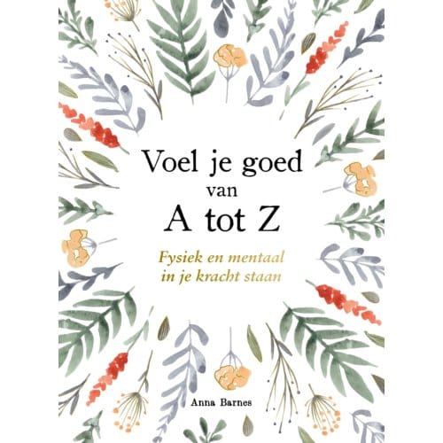 Voel Je Goed Van A Tot Z - Becky Bond