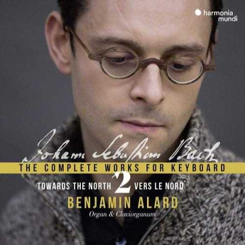 Benjamin Alard & Gerlinde Samann - J.S. Bach: The Complete Works For Keyboard 2: Towards The North (4 CD)