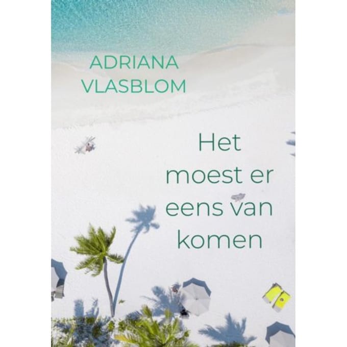 Het Moest Er Eens Van Komen - Adriana Vlasblom