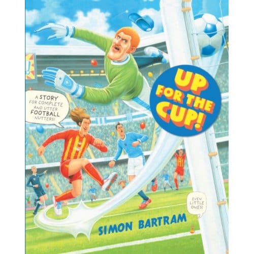 Up For The Cup - Bartram, Simon Series - Simon Bartram