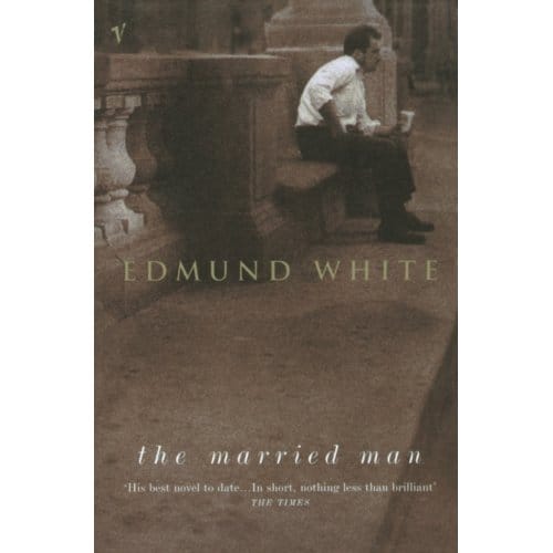 The Married Man - Edmund White