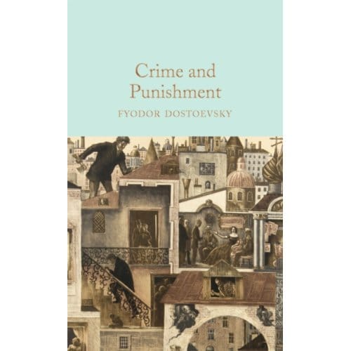 Crime And Punishment - Macmillan Collector's Library - Fyodor Dostoevsky