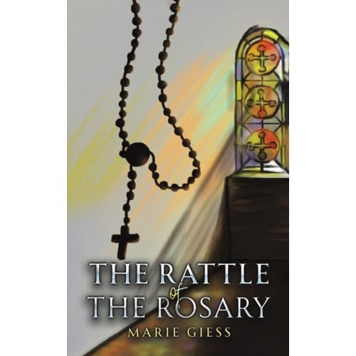 The Rattle Of The Rosary - Marie Giess